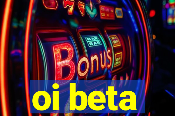 oi beta